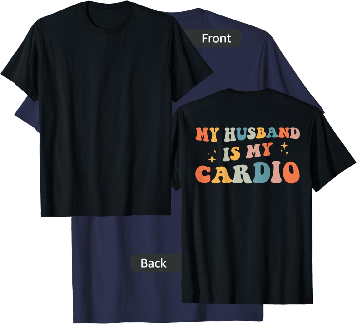 My Husband Is My Cardio (On Back) Gym Partner Workout T-Shirt - T-Shirt | Navy