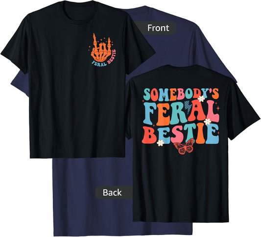 Somebody's Feral Bestie Funny For Best Friends T-Shirt - T-Shirt | Navy