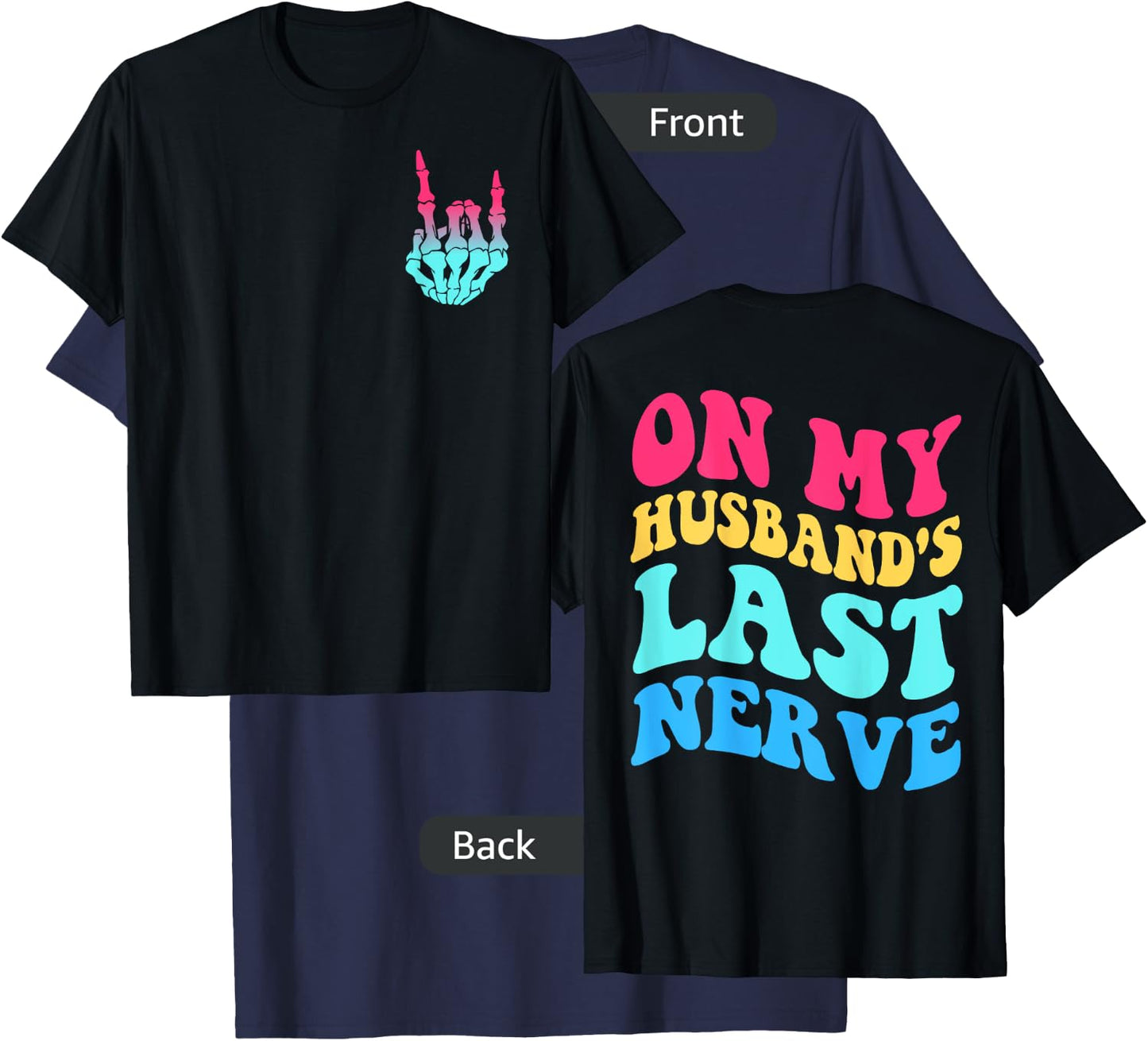 On My Husband's Last Nerve on Back Women Groovy T-Shirt - T-Shirt | Navy