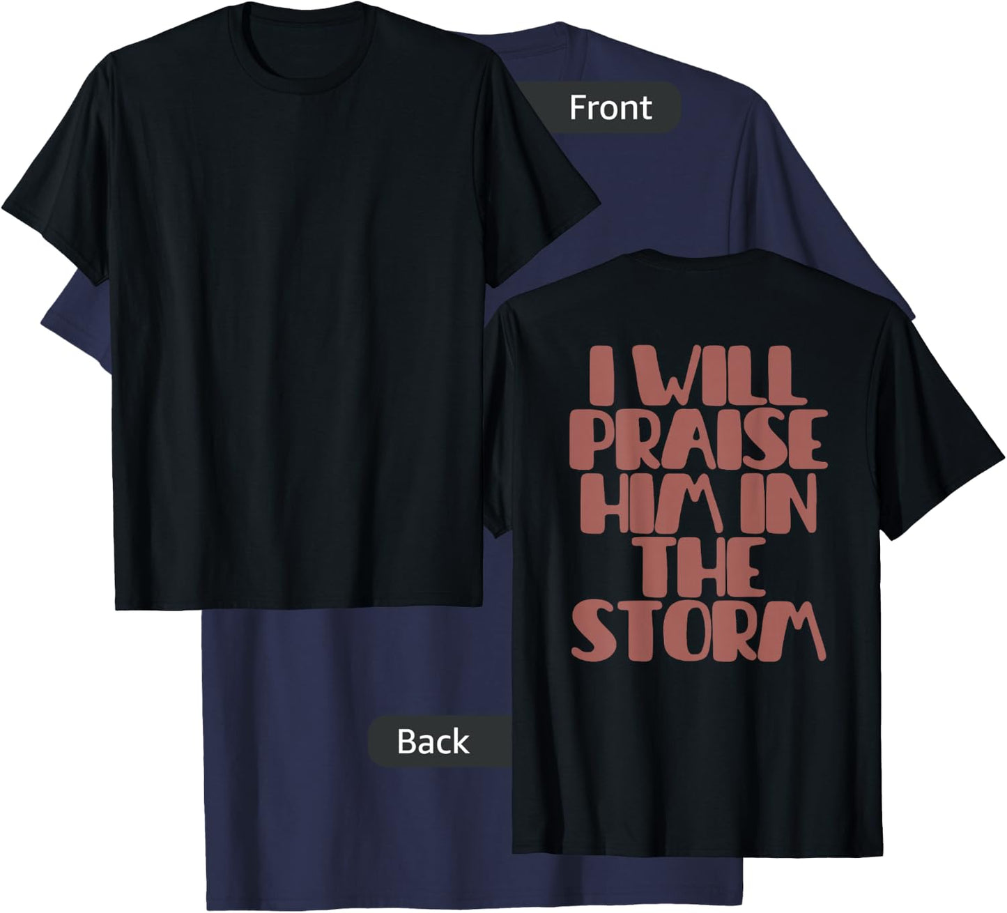 I Will Praise Him in the Storm T-Shirt - T-Shirt | Navy