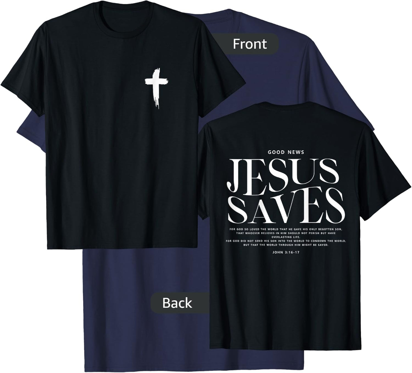 Jesus Saves John 3:16-17 Front and Back Print Christian T-Shirt - T-Shirt | Navy