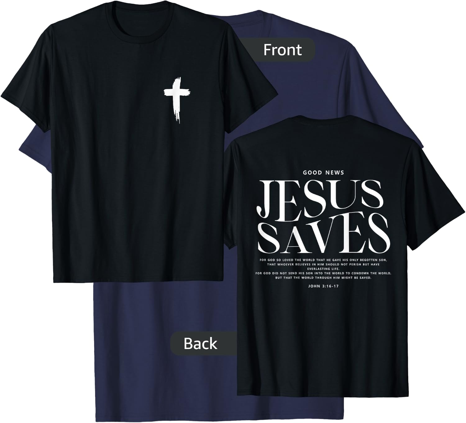 Jesus Saves John 3:16-17 Front and Back Print Christian T-Shirt - T-Shirt | Navy