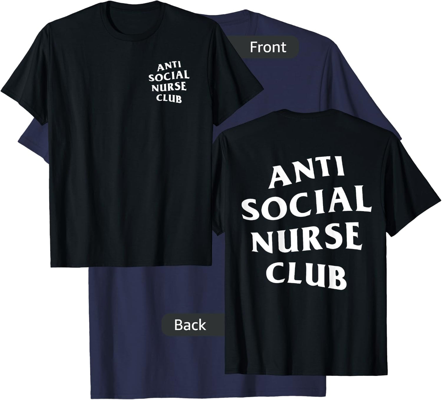 Anti Social Nurse Club: White (Front + Back) T-Shirt - T-Shirt | Navy