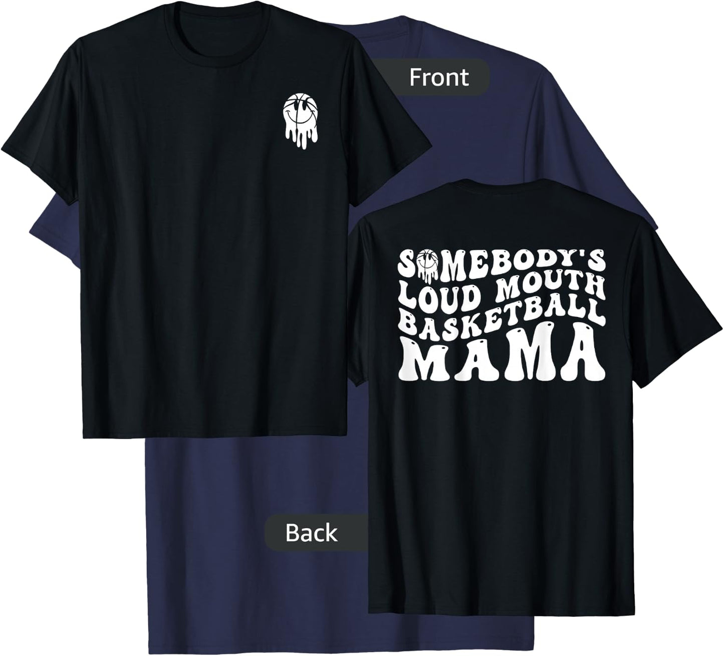 Funny Somebody's Loud Mouth Basketball Mama, Mother's Day T-Shirt - T-Shirt | Navy
