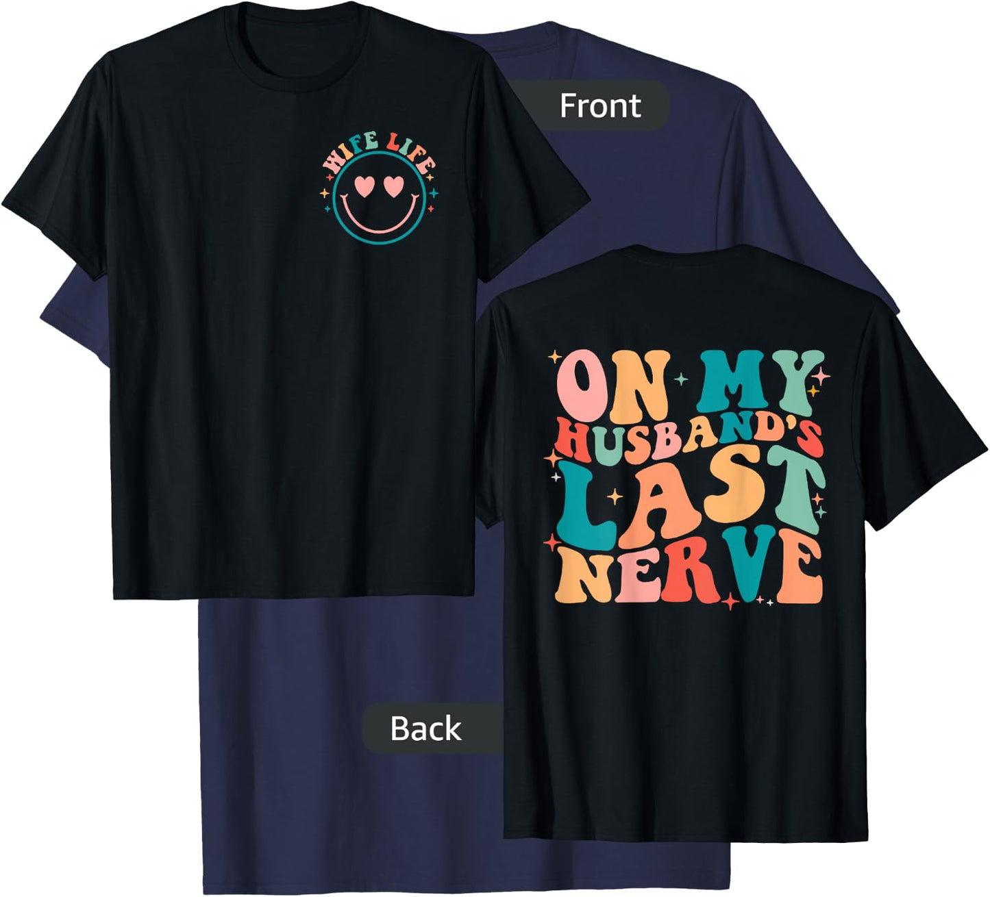 Funny On My Husband's Last Nerve Groovy Wife 2 Sides T-Shirt - T-Shirt | Navy