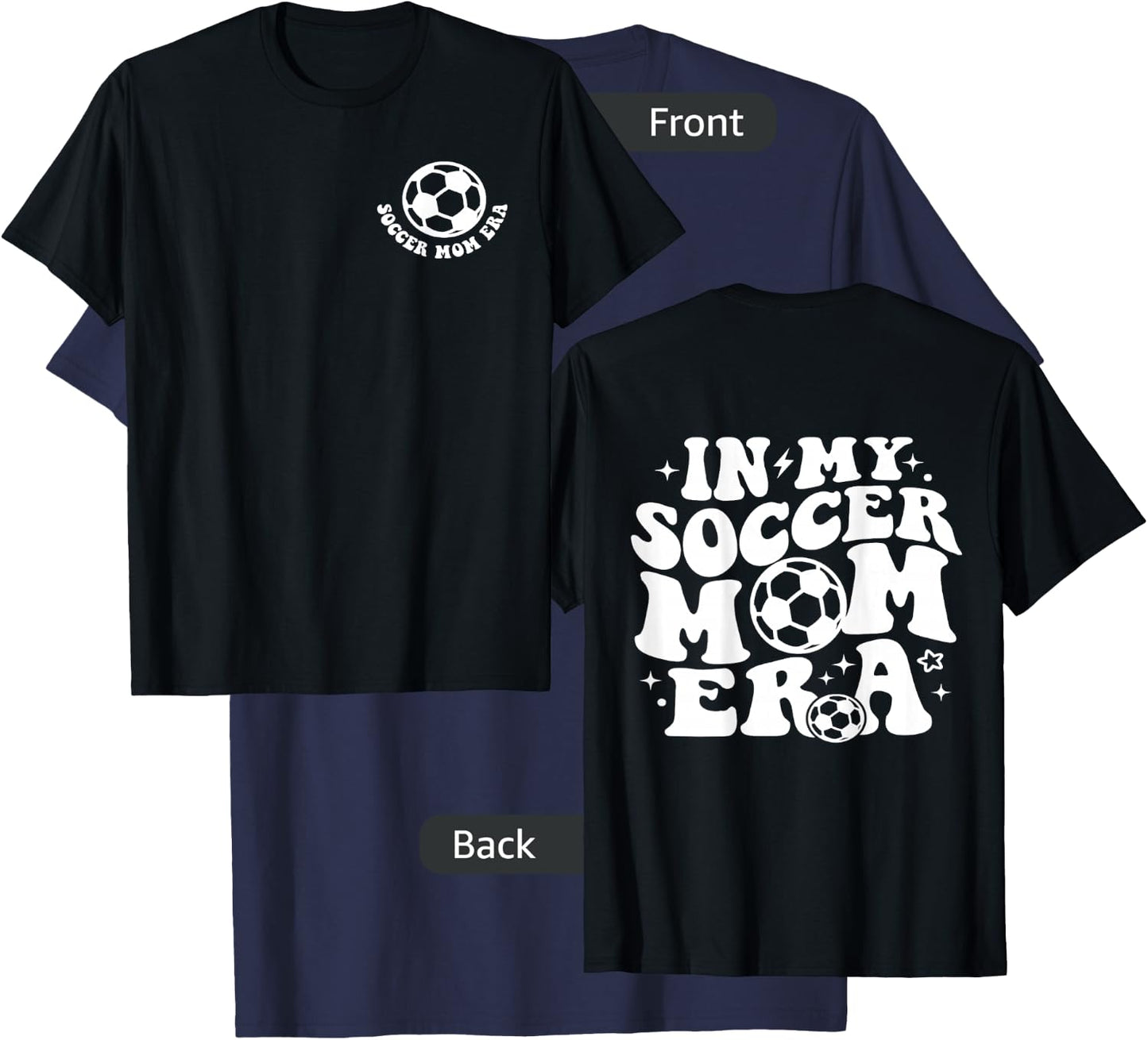 In My Soccer Mom Era (2 side) T-Shirt - T-Shirt | Navy