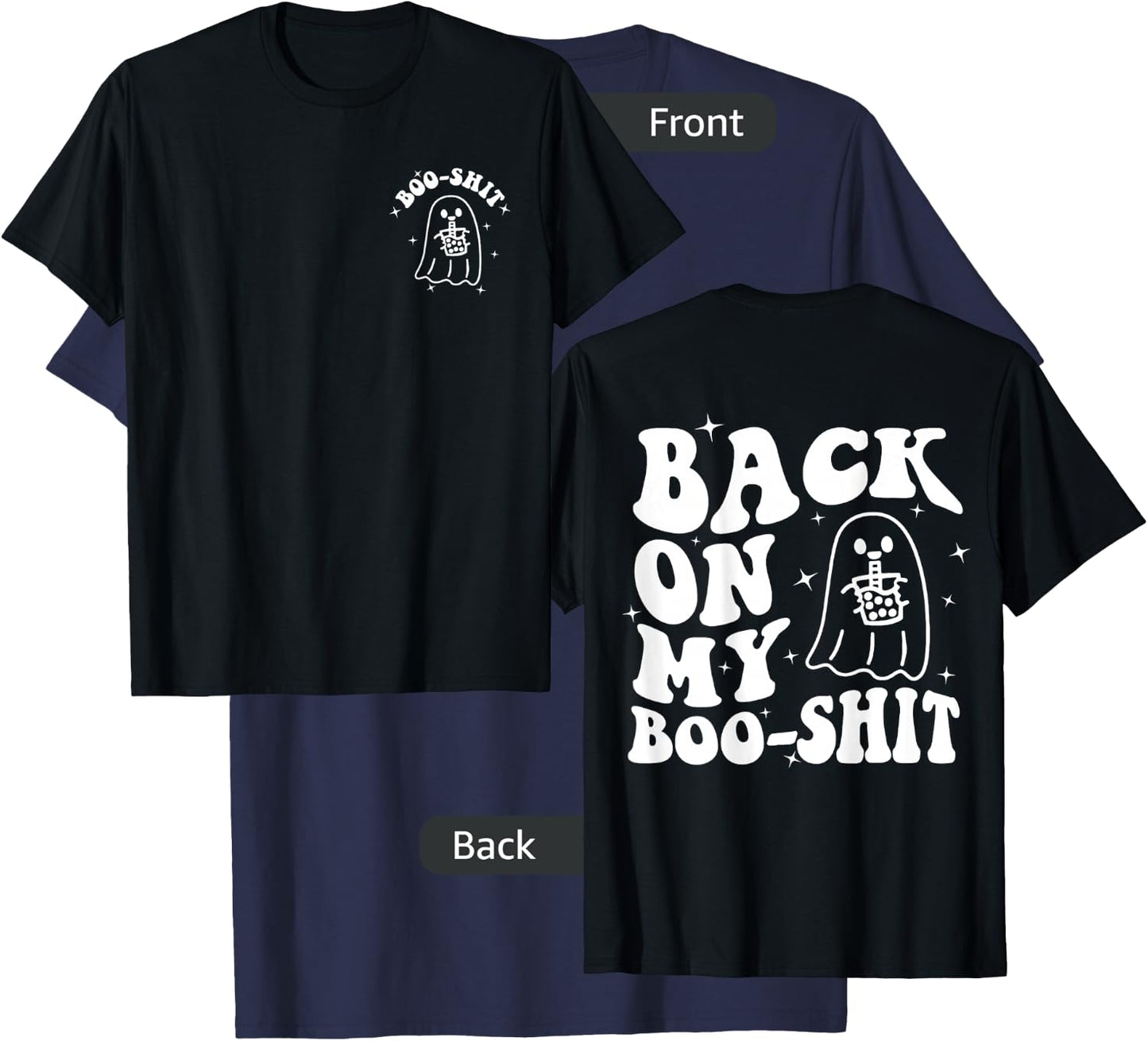 Back On My Boo-Shit Front & Back T-Shirt - T-Shirt | Navy