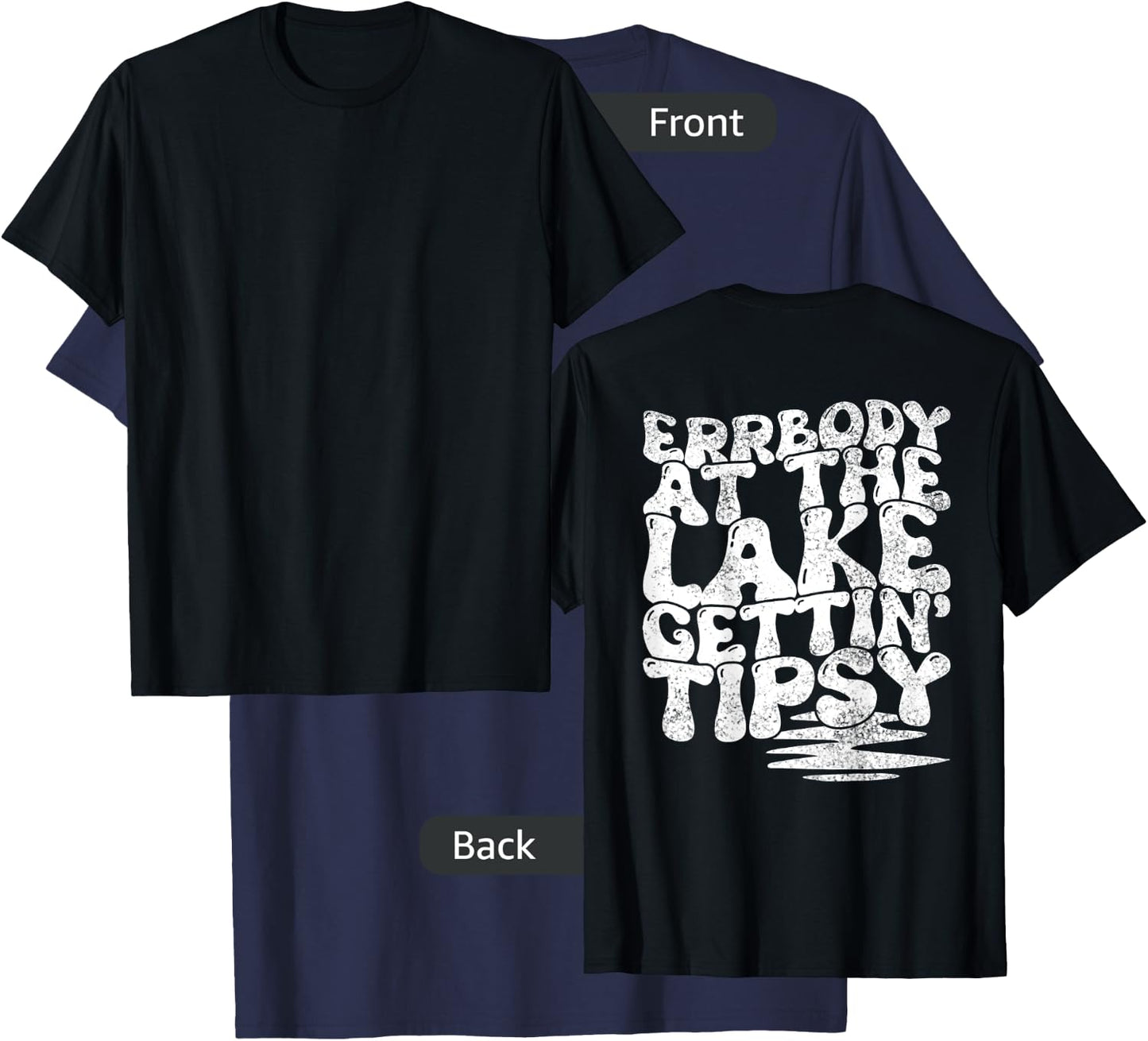Errbody At The Lake Gettin' Tipsy Lake Life Summer Trendy T-Shirt - T-Shirt | Navy
