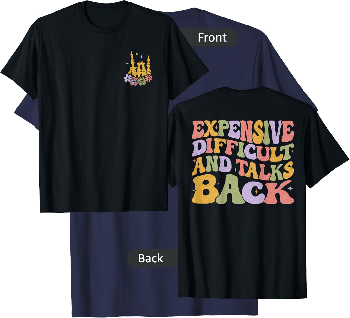 Expensive Difficult And Talks Back T-Shirt - T-Shirt | Navy