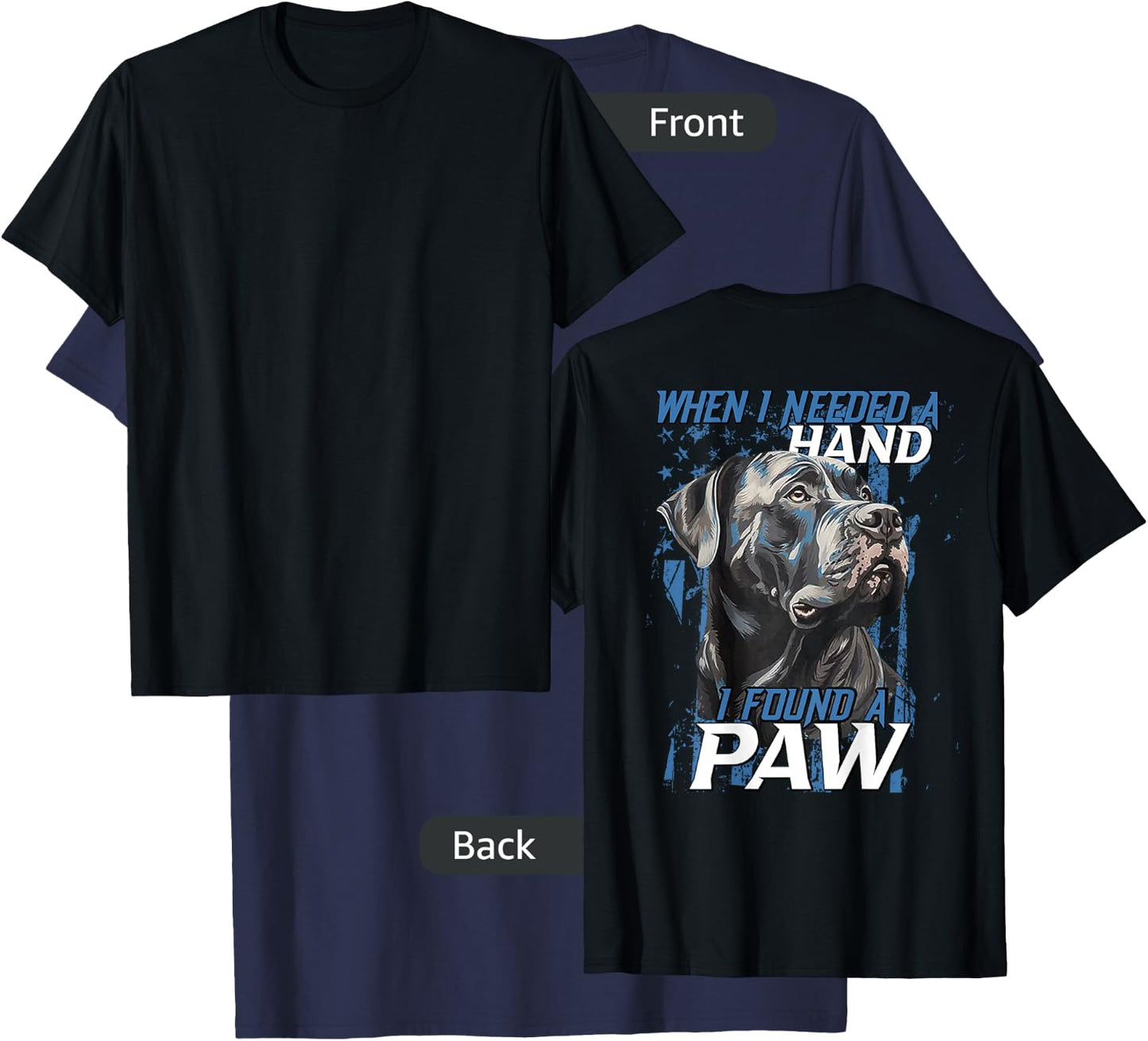 When I Need A Hand I Found Paw Cane Corso (on back) T-Shirt - T-Shirt | Navy