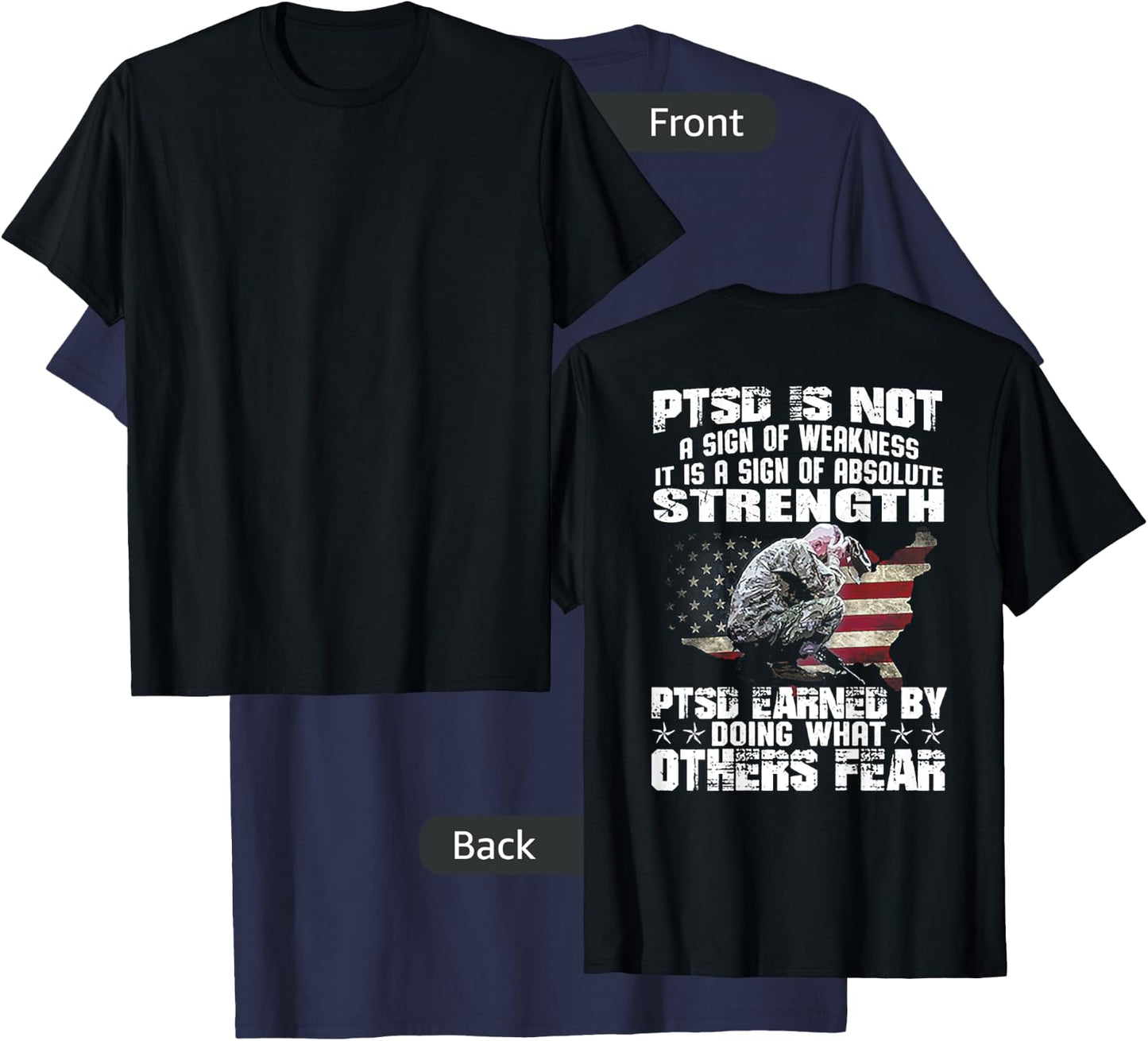 PTSD Is Not A Sign Of Weakness It Is A Sign (on back) T-Shirt - T-Shirt | Navy