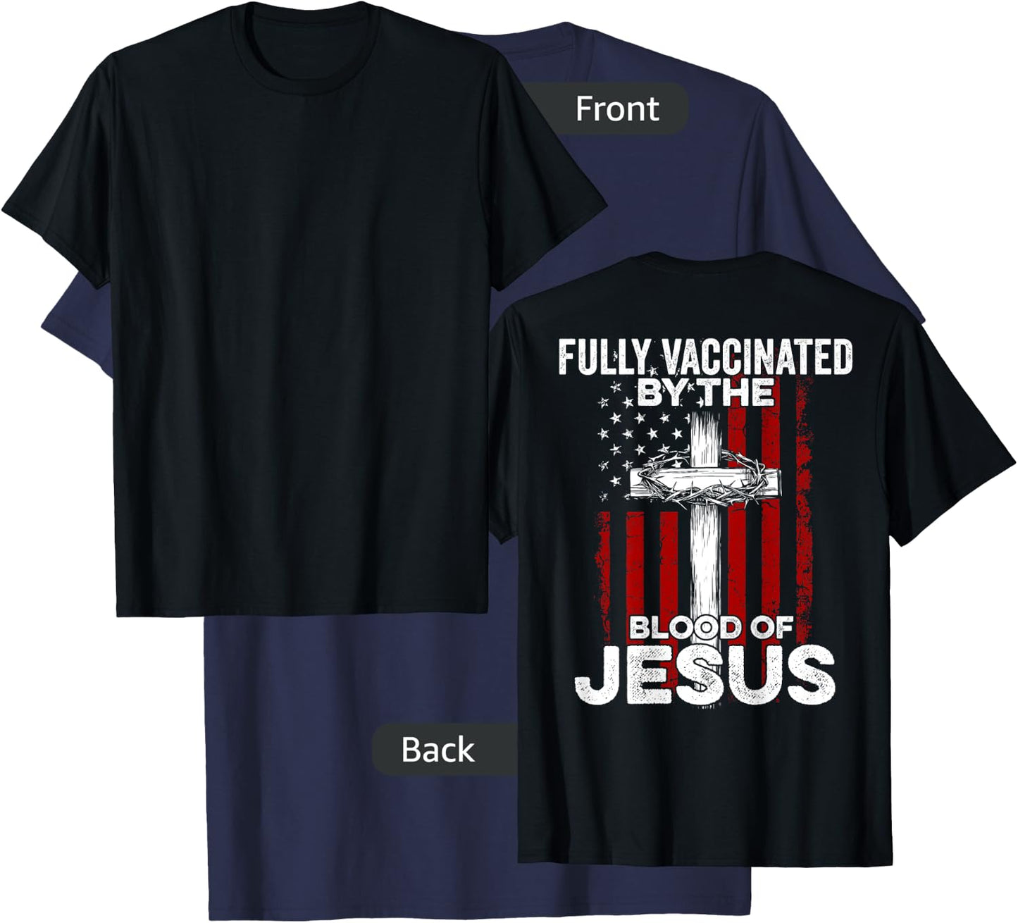 Fully Vaccinated By The Blood Of Jesus USA Flag On Back T-Shirt - T-Shirt | Navy