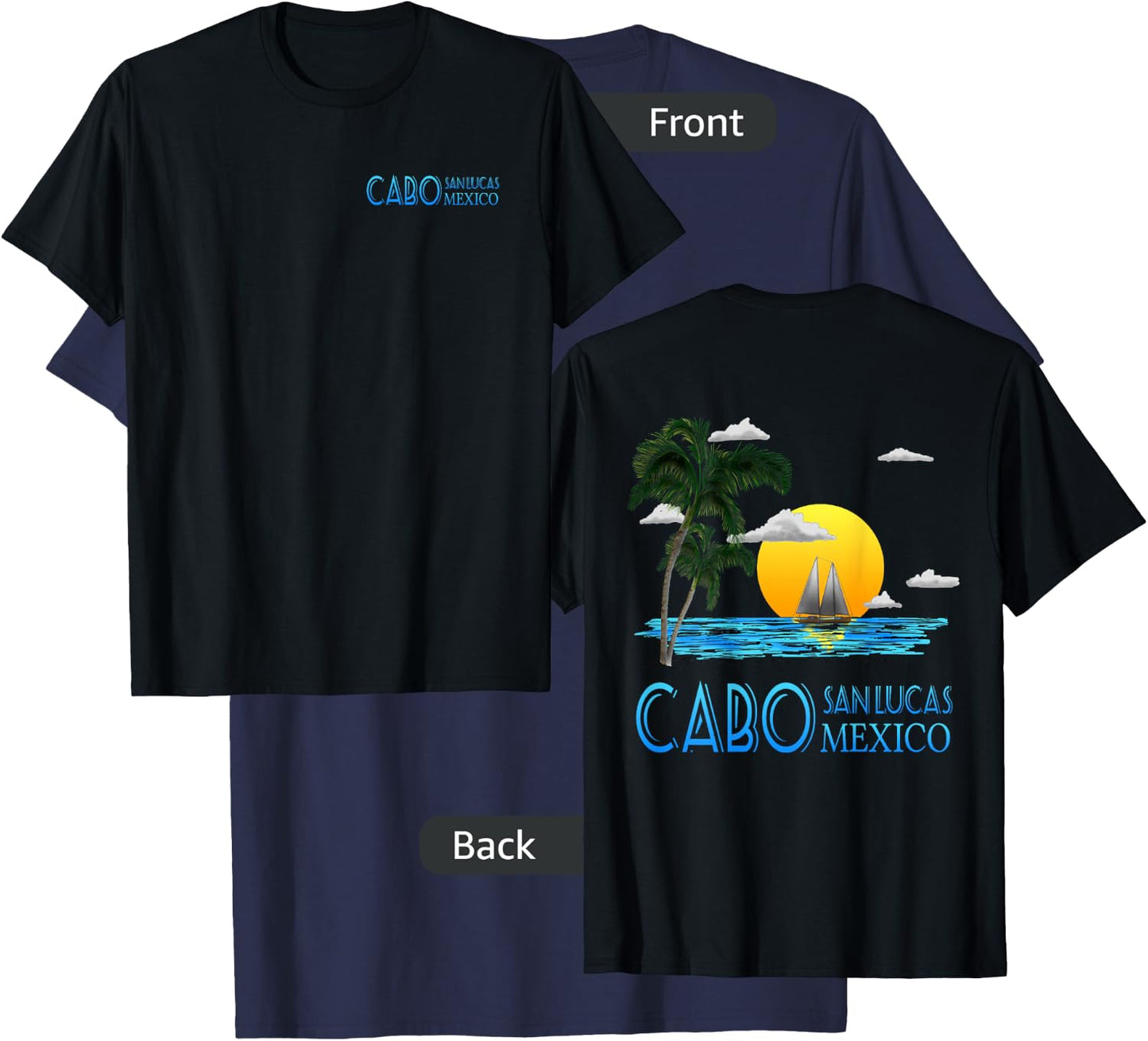 Cabo San Lucas Mexico Sailing (2-Sided) T-Shirt - T-Shirt | Navy