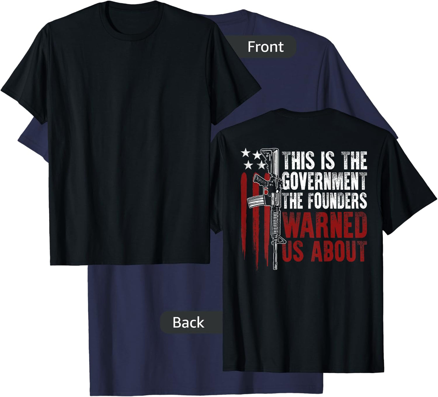This is The Government The Founders Warned Us About on back T-Shirt - T-Shirt | Navy