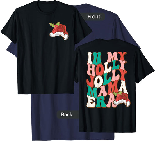 In My Holly Christmas Jolly Mama Era, Holly Xmas Jolly Mama T-Shirt - T-Shirt | Navy