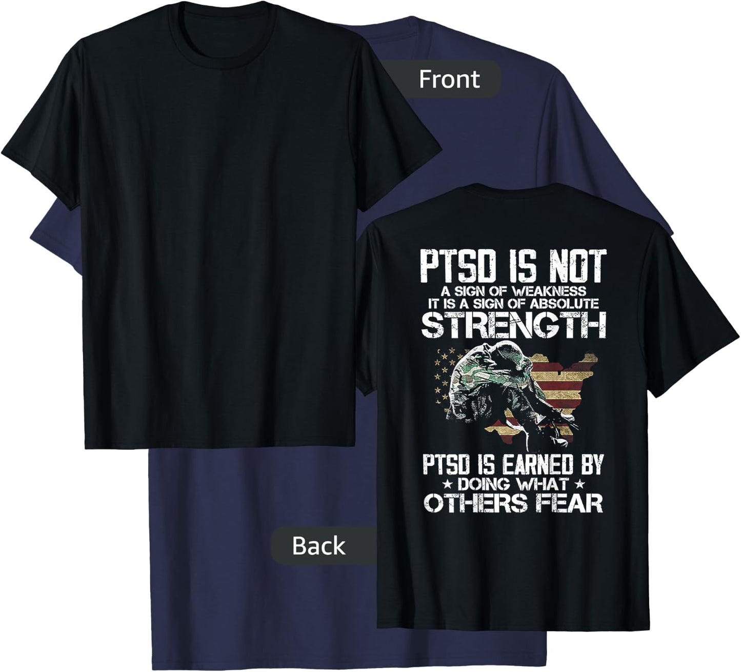 PTSD is Not a Sign of Weakness PTSD is Earn by Doing (back) T-Shirt - T-Shirt | Navy