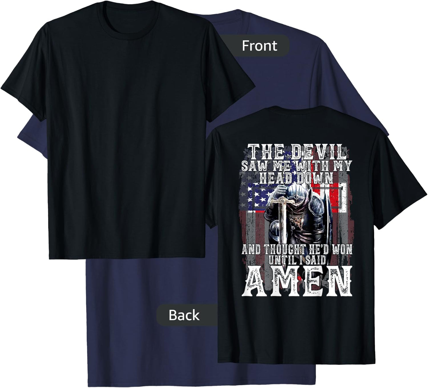 The Devil Saw Me With My Head Down Thought He'D Won -On Back T-Shirt - T-Shirt | Navy