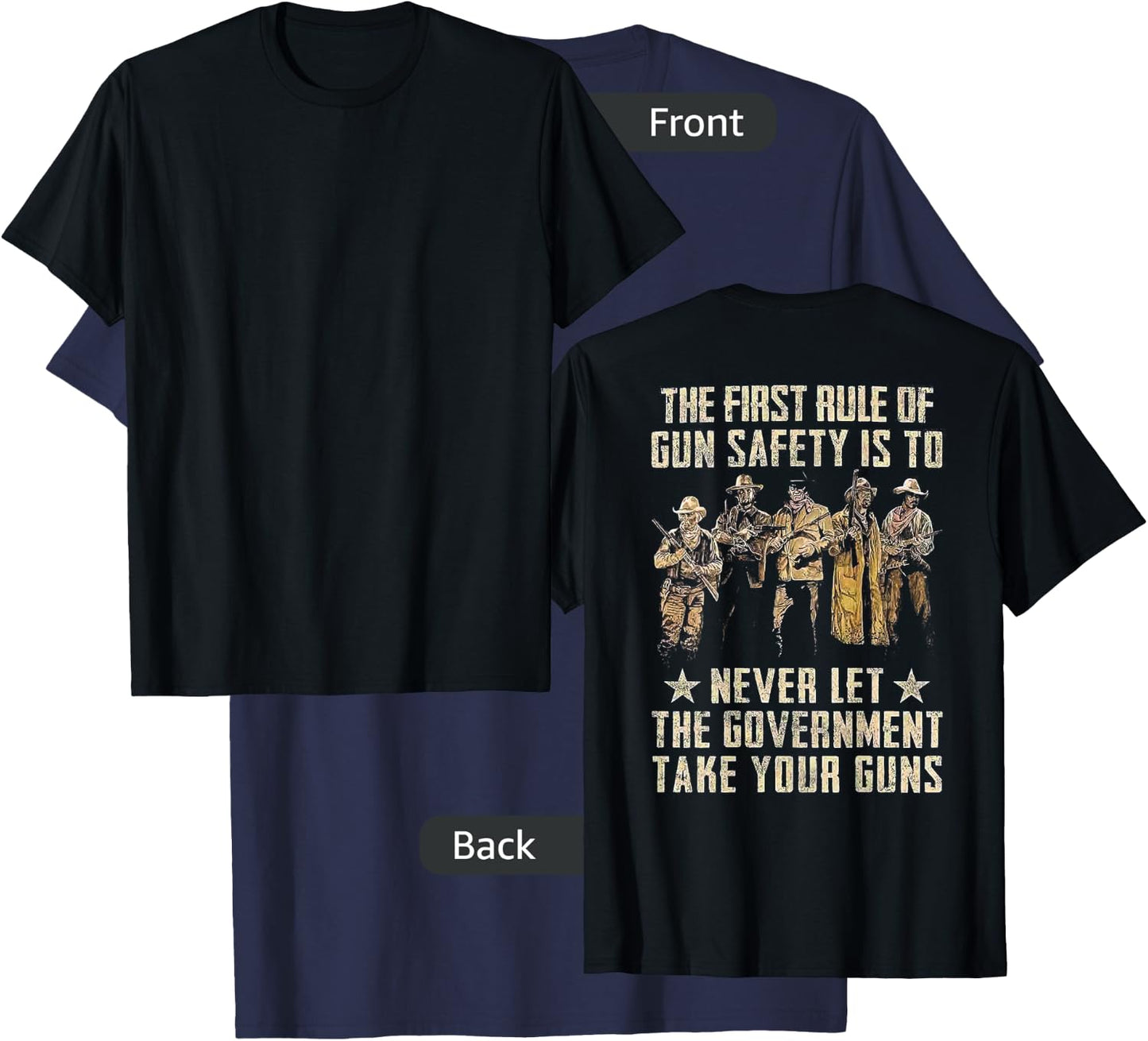 The First Rule Of Gun Safety (on back) T-Shirt - T-Shirt | Navy
