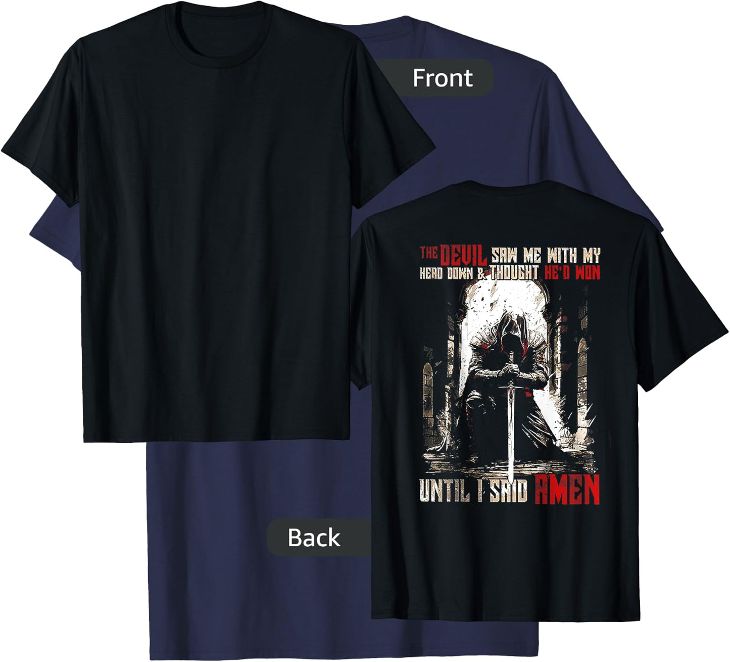 The Devil Saw Me with My Head Down and Thought (on back) T-Shirt - T-Shirt | Navy