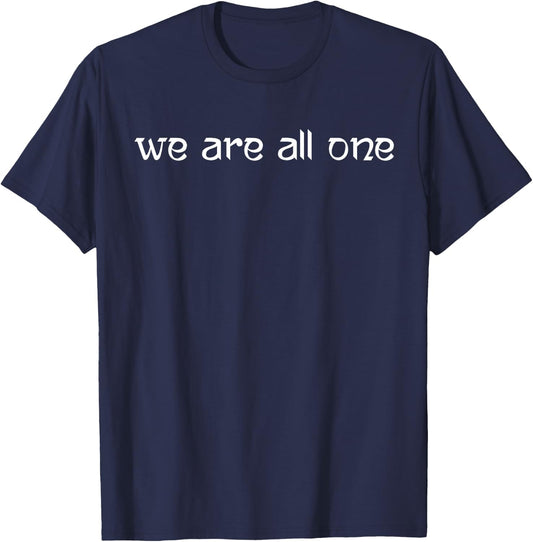 We Are All One Inspirational T-Shirt - T-Shirt | Navy