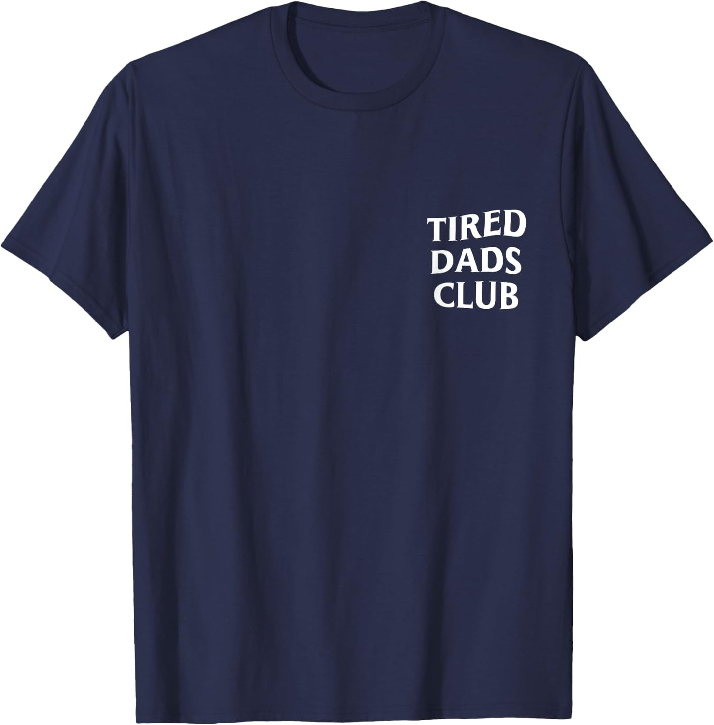 Tired Dads Club T-Shirt - T-Shirt | Navy