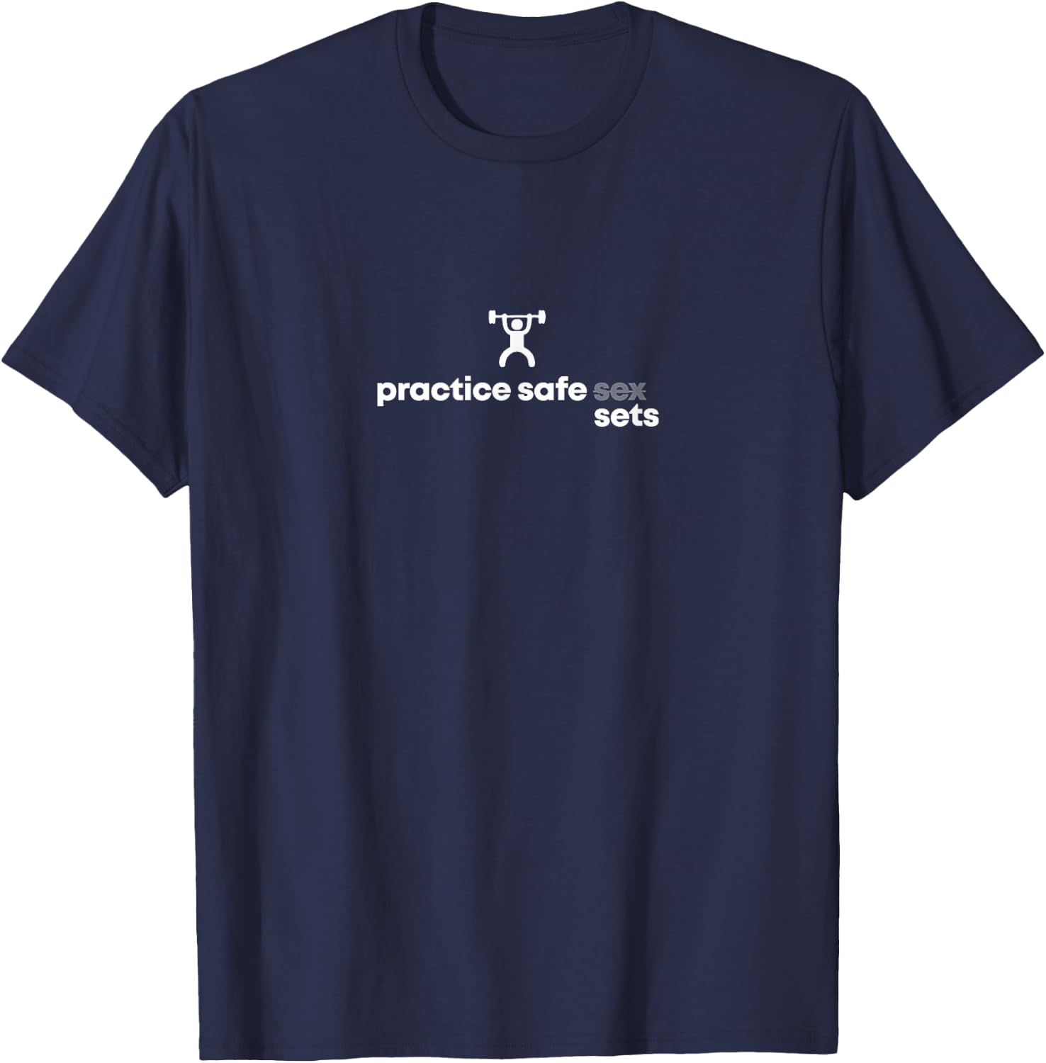Practice Safe Sets Gym Humor Pump Cover Oversized Gym T-Shirt - T-Shirt | Navy