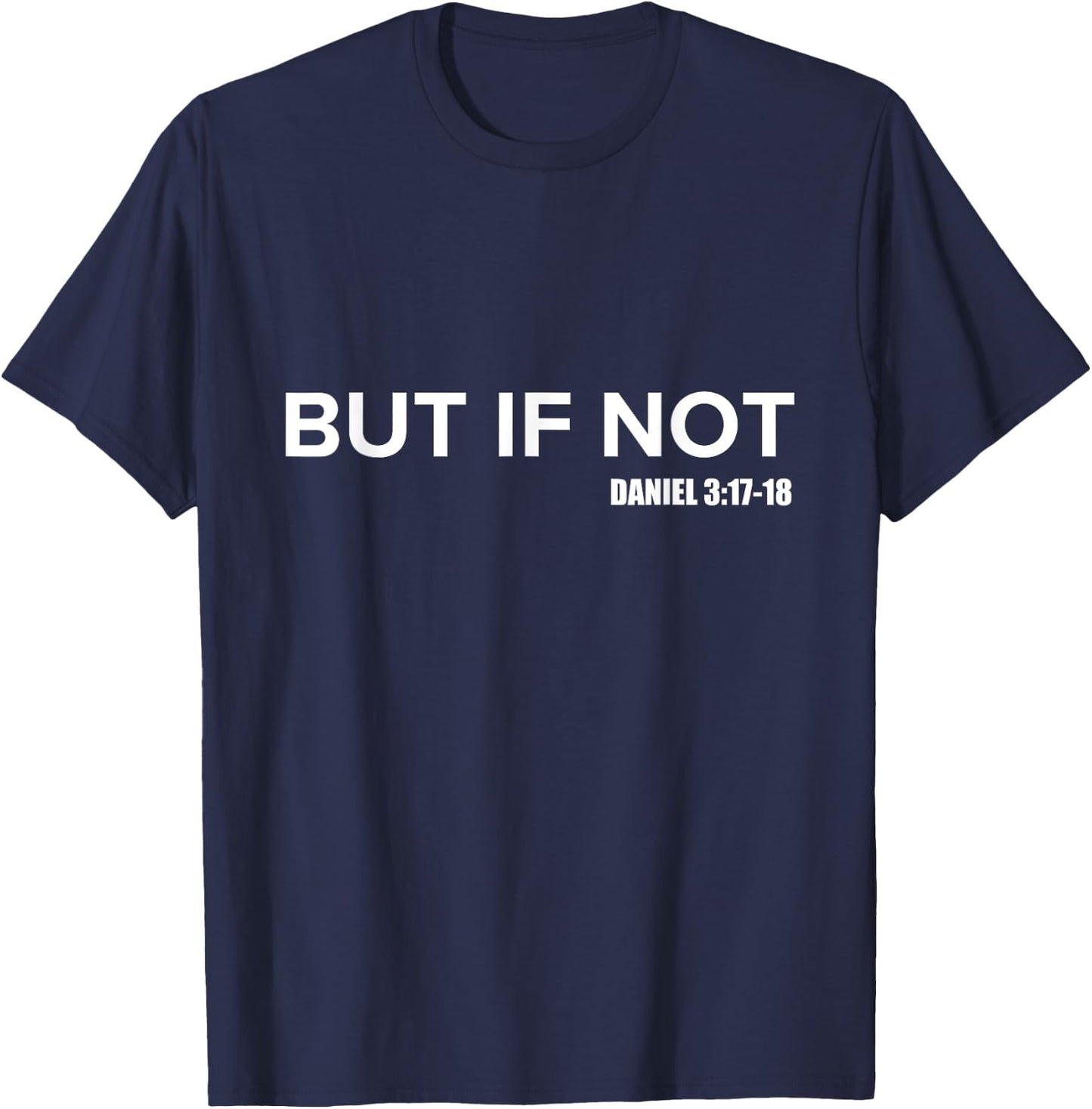 But If Not Type Faith Women Men Kids Christian T-Shirt - T-Shirt | Navy