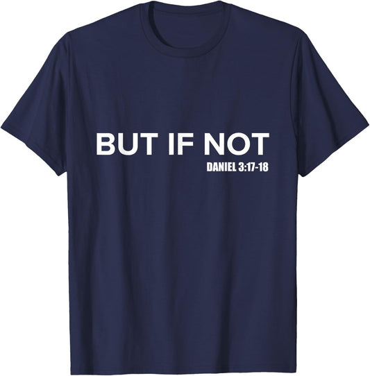 But If Not Type Faith Women Men Kids Christian T-Shirt - T-Shirt | Navy