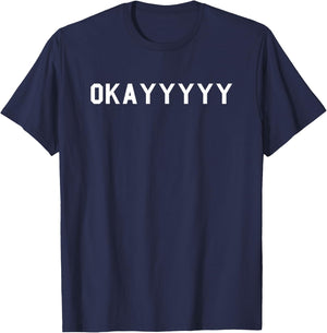 Okayyyyy School Pride Cute Gag Soror Frat Funny Fan White T-Shirt - T-Shirt | Navy