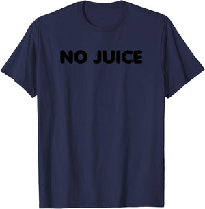 Gym No Juice Clean Bodybuilding T-Shirt - T-Shirt | Navy