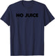 Gym No Juice Clean Bodybuilding T-Shirt - T-Shirt | Navy