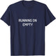 Running on Empty T-Shirt - T-Shirt | Navy