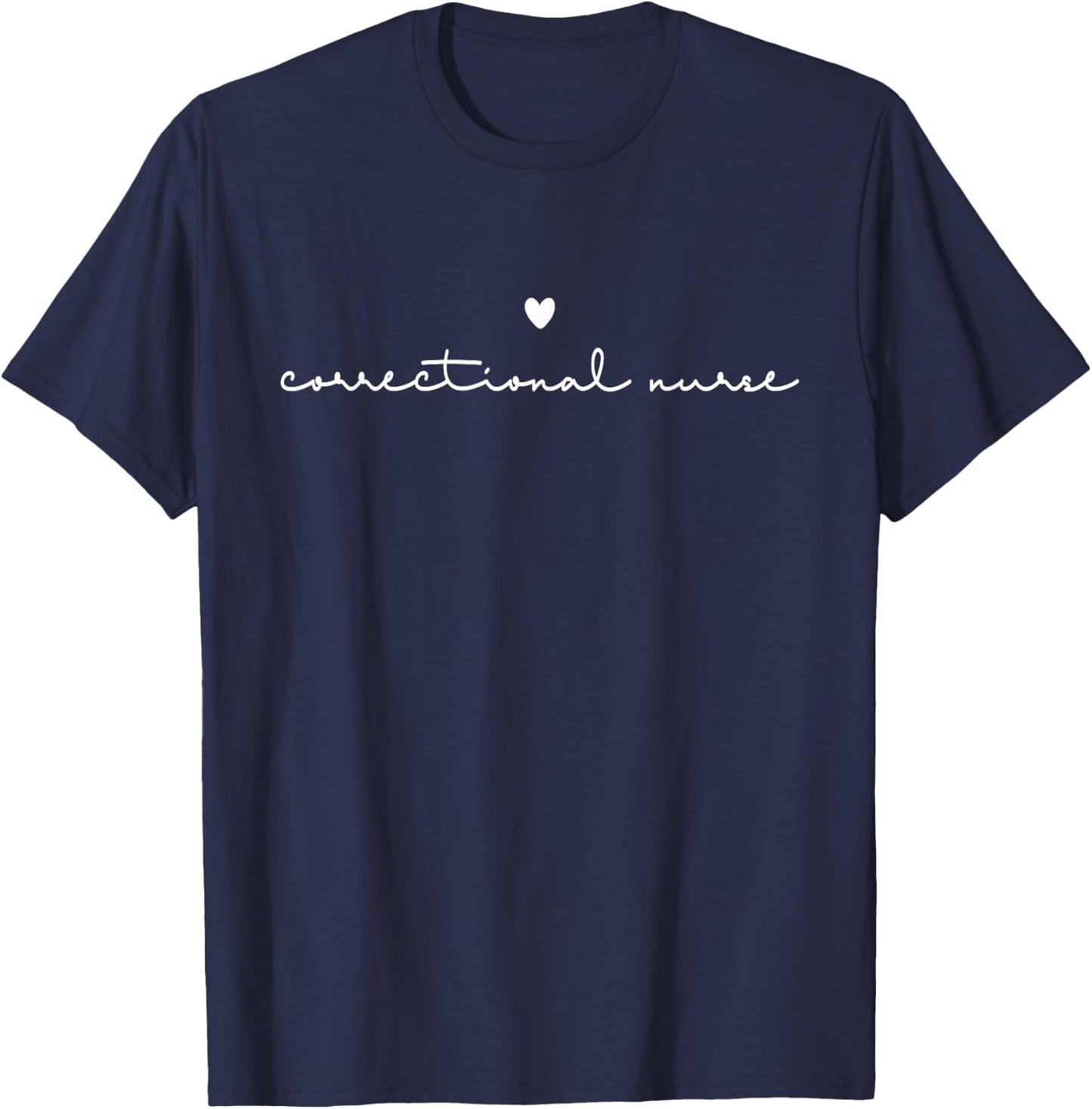 Correctional Nurse Corrections Nursing Department Nurse T-Shirt - T-Shirt | Navy