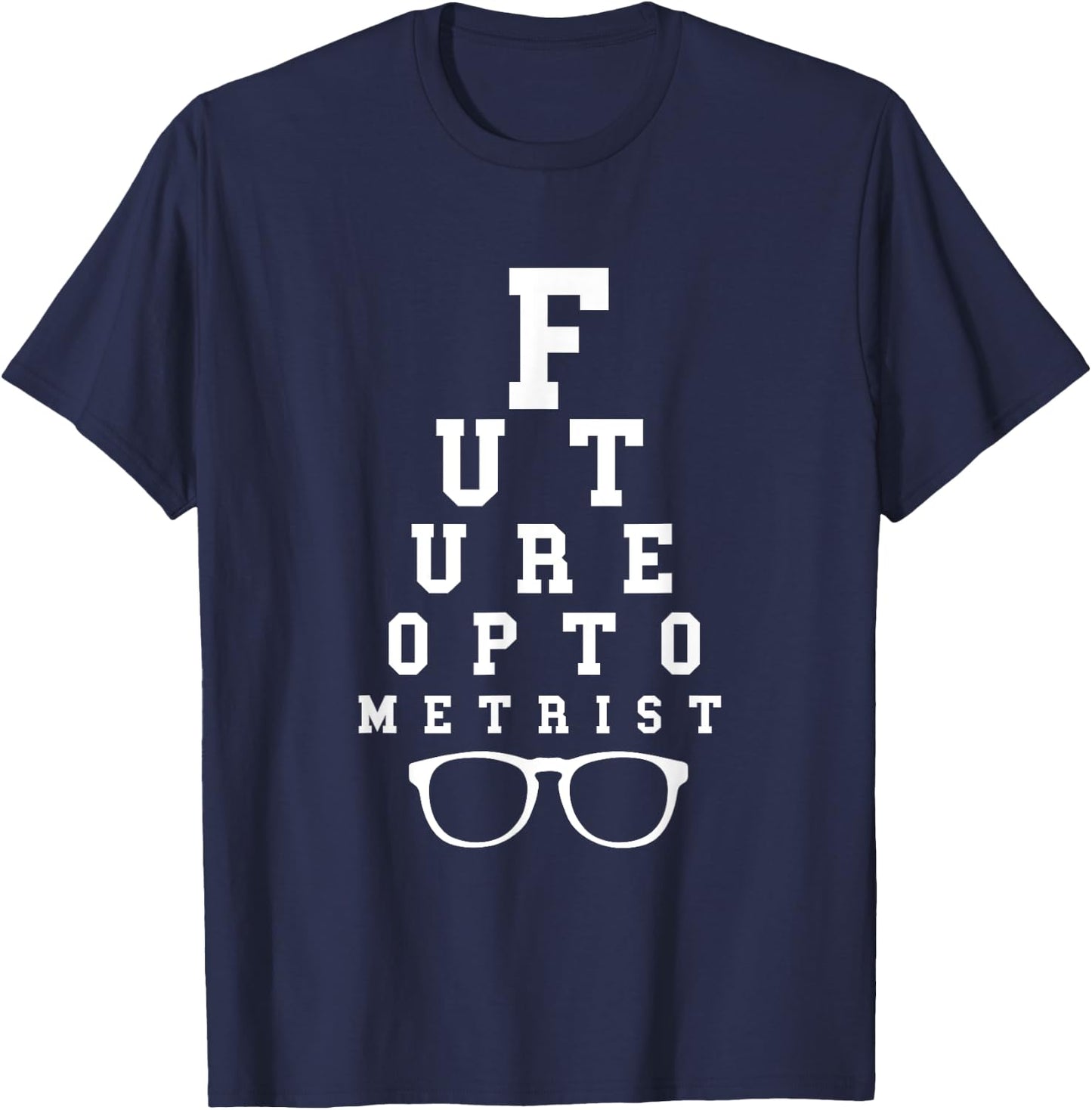 Future Optometrist Optician Eye Doctor Eye Care Optometrist T-Shirt - T-Shirt | Navy