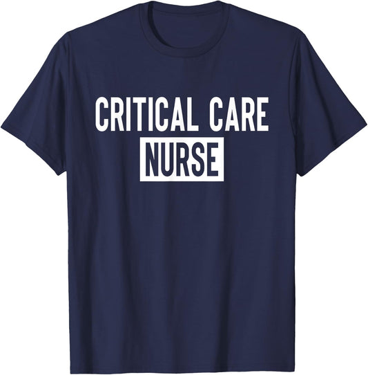 Critical Care Nurse ICU Nurse Intensive Care Nursing T-Shirt - T-Shirt | Navy