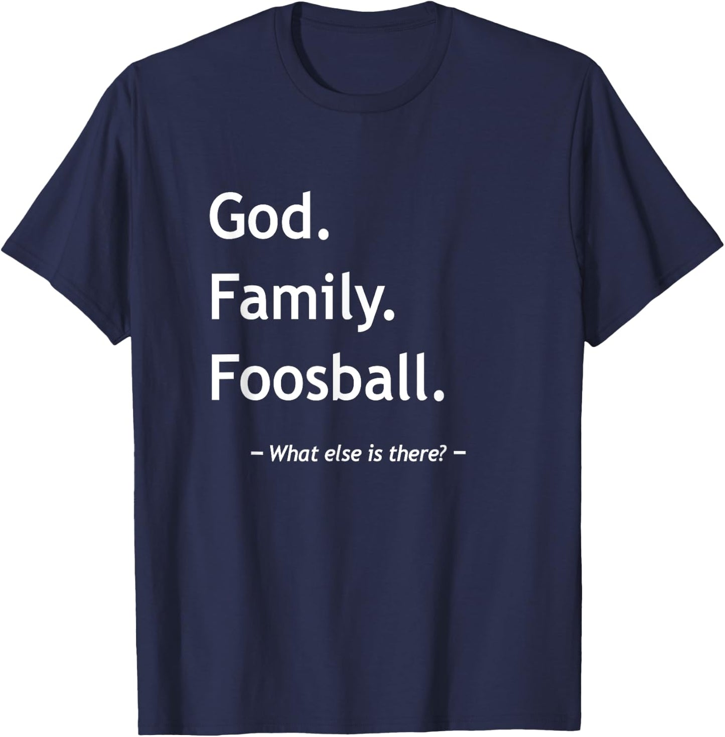 Christian Faith Jesus Christianity God Family Foosball T-Shirt - T-Shirt | Navy