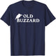 Funny Grandpa Old Buzzard Bird Old Man Joke Dad Father's Day T-Shirt - T-Shirt | Navy