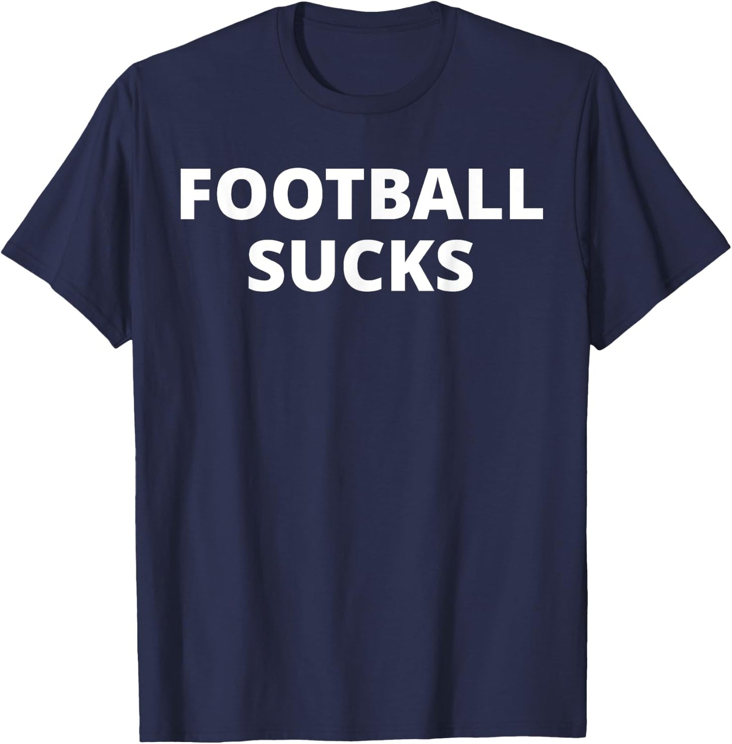 Football Sucks - Anti Football T-Shirt - T-Shirt | Navy