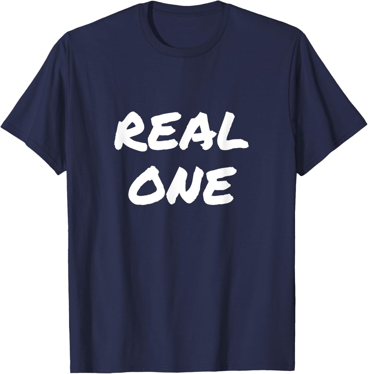 You the Real One, Real One T-Shirt - T-Shirt | Navy