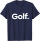 That Says Golf T-Shirt - T-Shirt | Navy