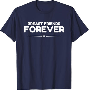 Breast Friends Forever, Breast Cancer Awareness T-Shirt - T-Shirt | Navy