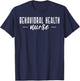 Behavioral Health Nurse Nursing T-Shirt - T-Shirt | Navy