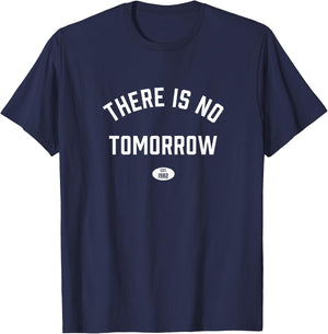 There Is No Tomorrow Personal Trainer Gym Boxing Workout T-Shirt - T-Shirt | Navy