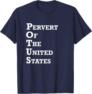 Pervert Of The United States Funny Perv Pervert T-Shirt - T-Shirt | Navy