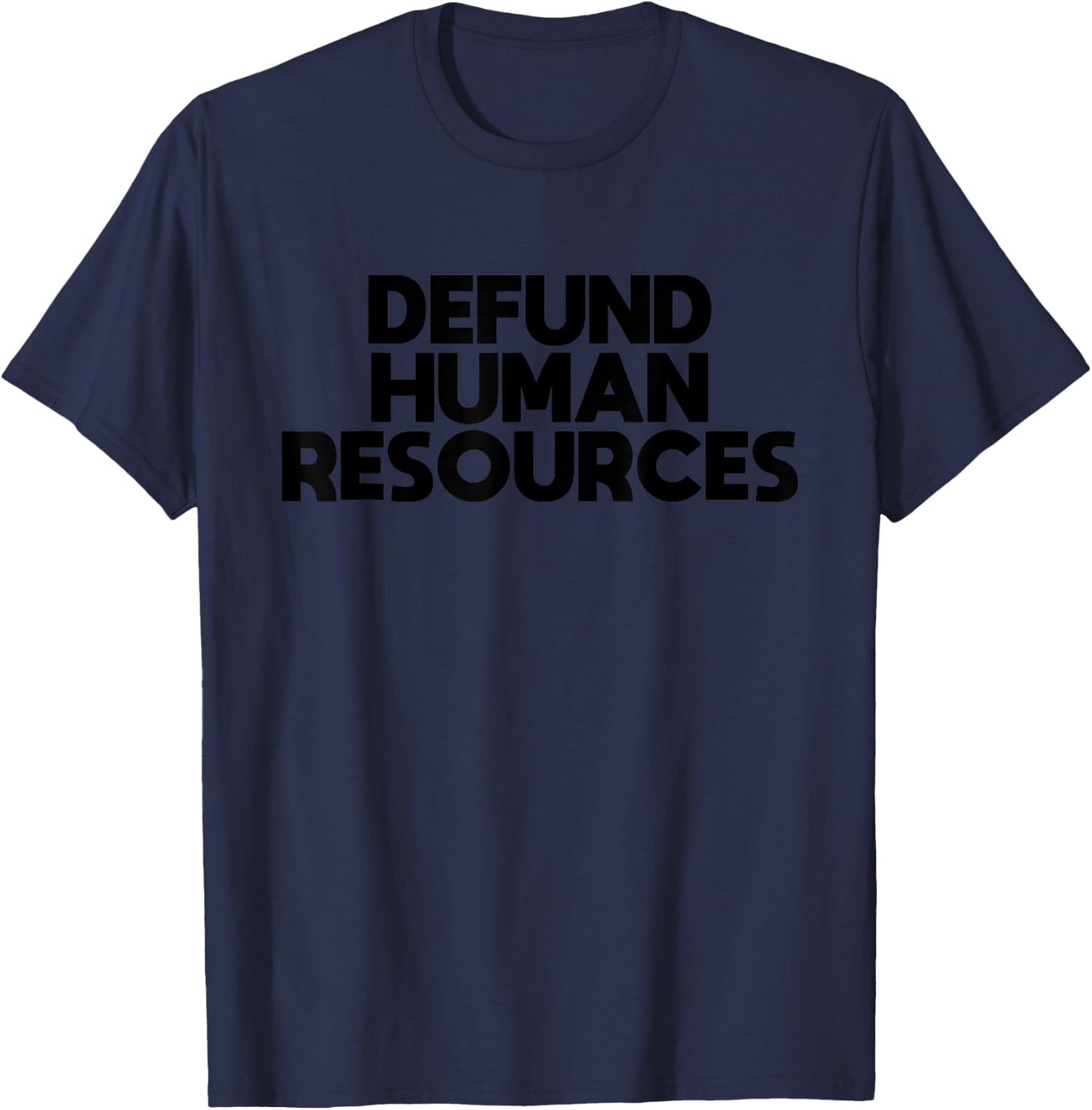Defund Human Resources HR Rainbow Funny Women T-Shirt - T-Shirt | Navy