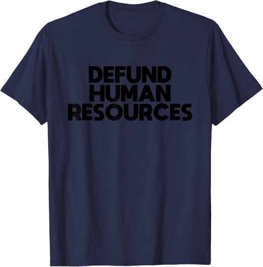 Defund Human Resources HR Rainbow Funny Women T-Shirt - T-Shirt | Navy