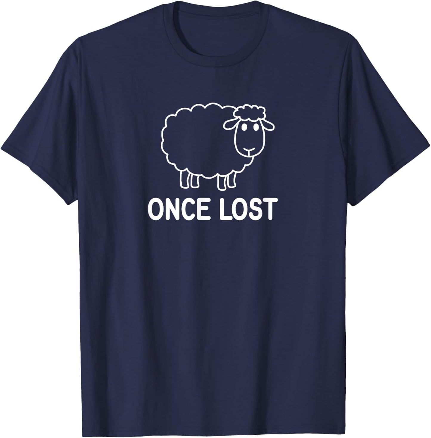 Sheep, Once Lost, Faith, Christian, Life Quotes T-Shirt - T-Shirt | Navy
