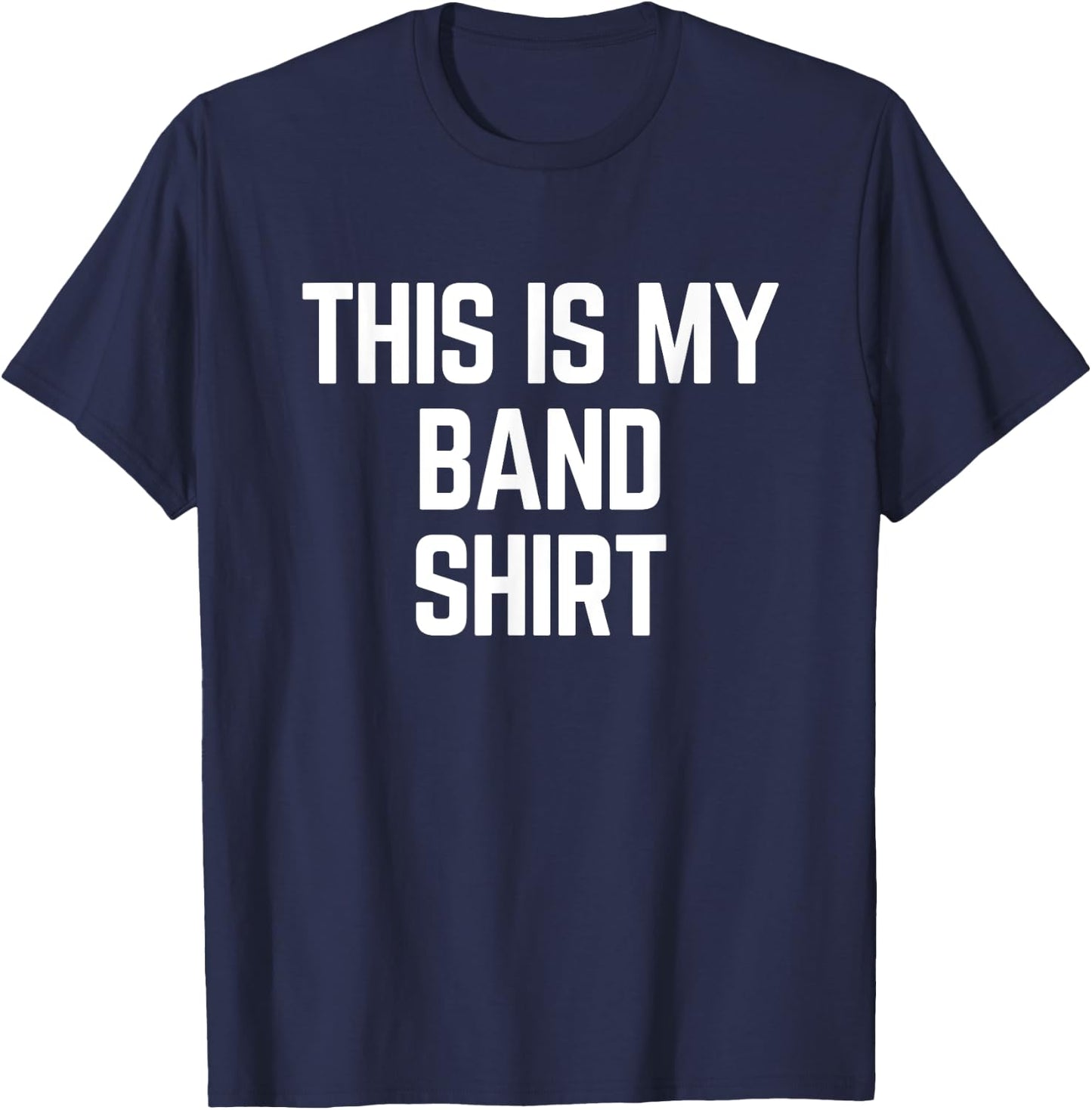 This Is My Band Shirt - Funny Band T-Shirt - T-Shirt | Navy