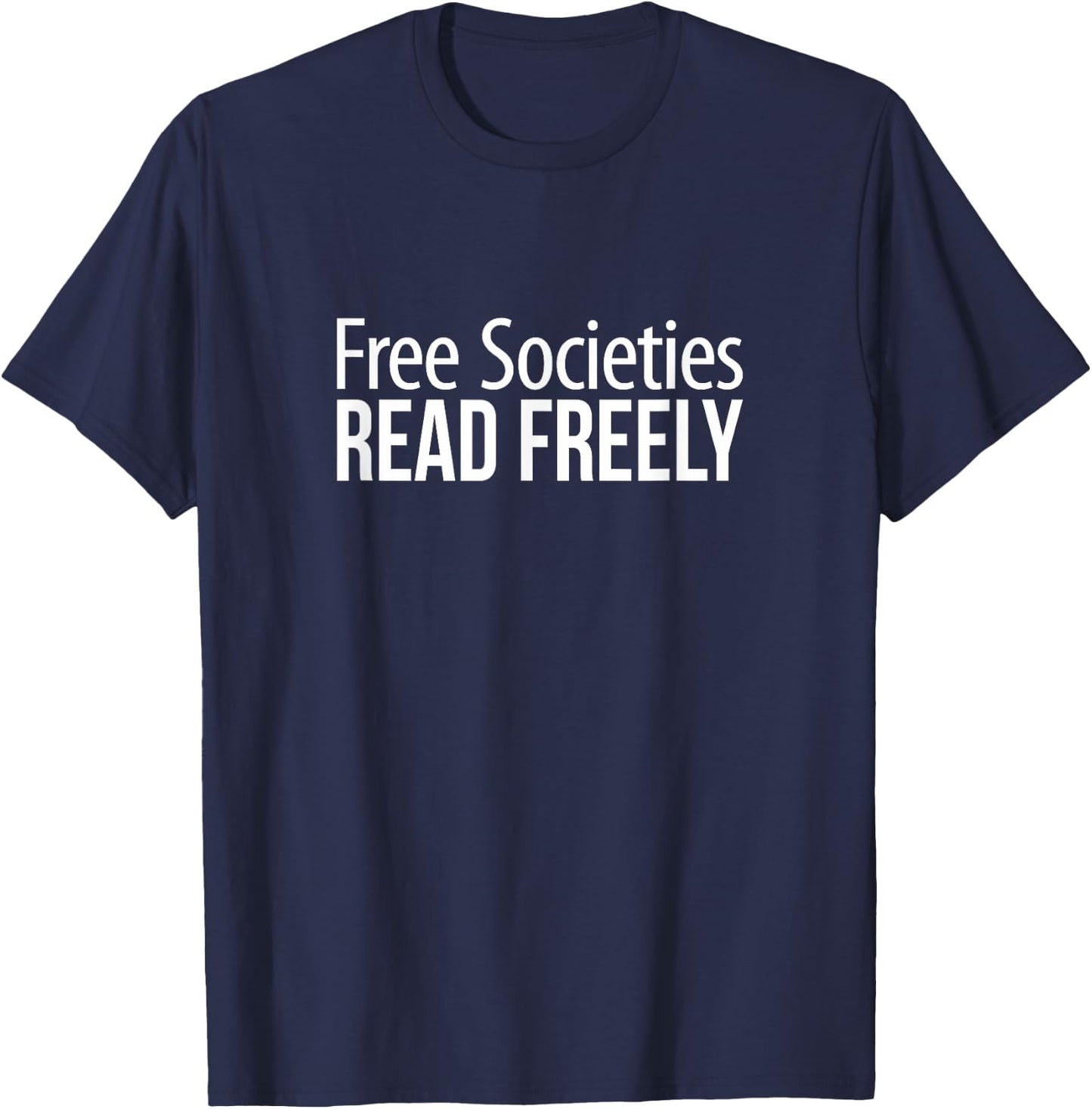 Free Societies Read Freely T-Shirt - T-Shirt | Navy