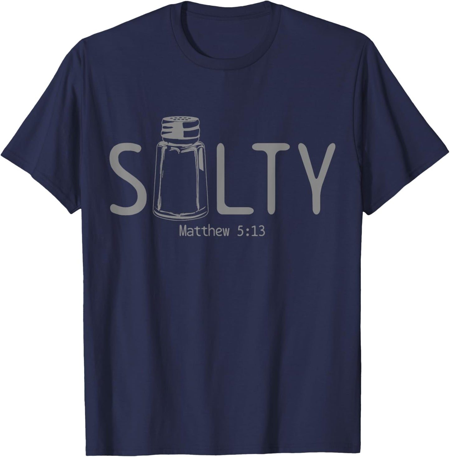 Christian Salty Matthew 5:13 Bible Verse Religious Funny T-Shirt - T-Shirt | Navy